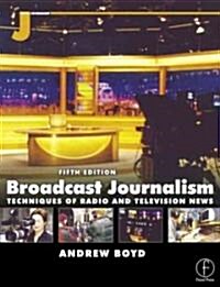 Broadcast Journalism (Paperback, 5th)