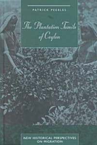 The Plantation Tamils of Ceylon (Hardcover)