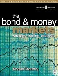 Bond and Money Markets: Strategy, Trading, Analysis (Hardcover)