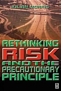 Rethinking Risk and the Precautionary Principle (Paperback)