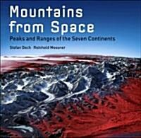 Mountains from Space: Peaks and Ranges of the Seven Continents (Hardcover)