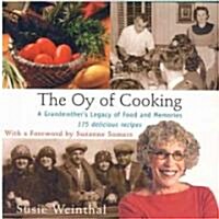 The Oy of Cooking: A Grandmothers Legacy of Food and Memories (Paperback)