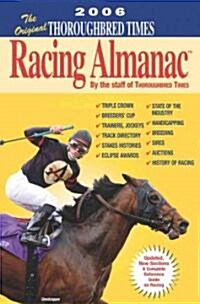 The Original Thoroughbred Times Racing Almanac, 2006 (Paperback)