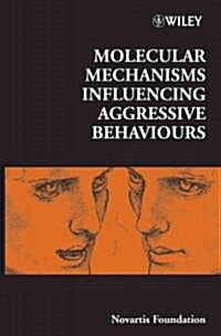 Molecular Mechanisms Influencing Aggressive Behaviours (Hardcover)