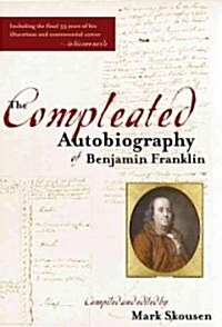 The Compleated Autobiography of Benjamin Franklin (Hardcover)