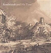 Rembrandt and His Time: Masterworks from the Albertina, Vienna (Hardcover)