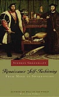 Renaissance Self-Fashioning: From More to Shakespeare (Paperback)