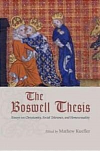 The Boswell Thesis: Essays on Christianity, Social Tolerance, and Homosexuality (Paperback)