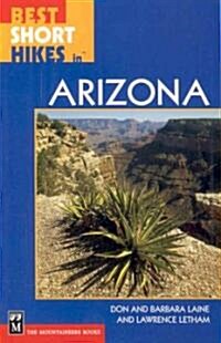 Best Short Hikes in Arizona (Paperback)
