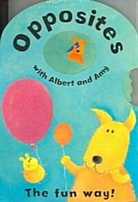 Opposites With Albert And Amy (Board Book)