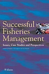 Successful Fisheries Management: Issues, Case Studies, Perspectives (Paperback)