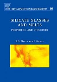 Silicate Glasses and Melts : Properties and Structure (Paperback)