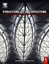 Structure As Architecture (Paperback)