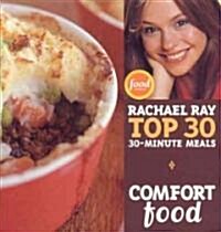 [중고] Comfort Food: Rachael Rays Top 30 30-Minutes Meals (Hardcover, 2)