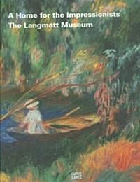 A House for the Impressionists, The Langmatt Museum (Paperback)