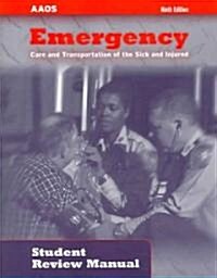 Emergency Care and Transportation of the Sick and Injured: Student Review Manual (Paperback, 9th)