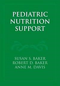 Pediatric Nutrition Support (Paperback)