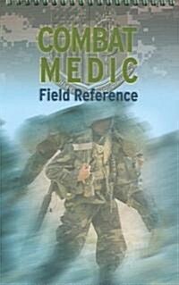 Combat Medic Field Reference (Spiral)