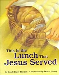 This Is the Lunch That Jesus Served (Paperback)
