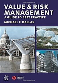 Value and Risk Management: A Guide to Best Practice (Paperback)