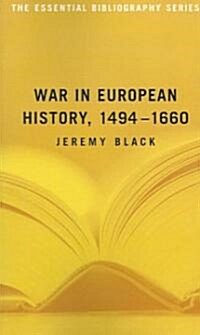 War in European History, 1494?660 (Paperback)