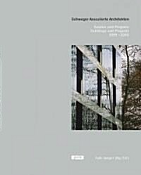 Schweger Assoziierte Architekten: Buildings and Projects 1999-2005 (Hardcover)