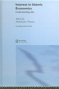 Interest in Islamic Economics : Understanding Riba (Hardcover)