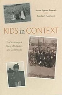 Kids in Context: The Sociological Study of Children and Childhoods (Hardcover)