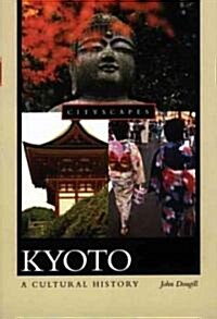 Kyoto: A Cultural History (Paperback)