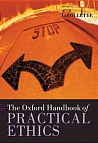 The Oxford Handbook of Practical Ethics (Paperback)