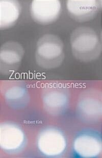 Zombies And Consciousness (Hardcover)