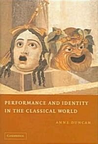 Performance and Identity in the Classical World (Hardcover)