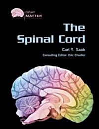 The Spinal Cord (Library Binding)