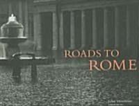 Roads to Rome (Hardcover)