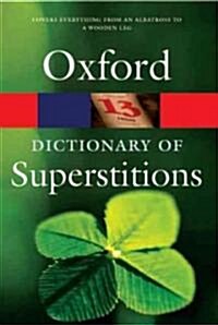 A Dictionary of Superstitions (Paperback, Reissue)