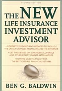 New Life Insurance Investment Advisor: Achieving Financial Security for You and Your Family Through Todays Insurance Products (Hardcover, 2, Revised)