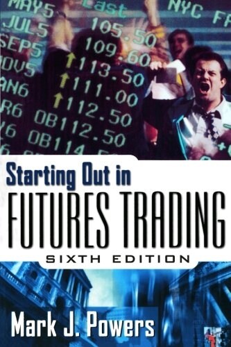 Starting Out in Futures Trading (Paperback, 6, Updtd & Exp)