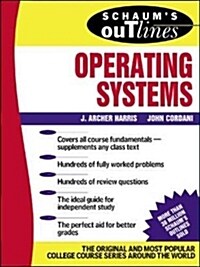 Schaums Outline of Operating Systems (Paperback)