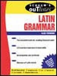 Schaums Outline of Latin Grammar (Paperback)