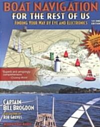 Boat Navigation for the Rest of Us: Finding Your Way by Eye and Electronics (Paperback, 2, Revised)