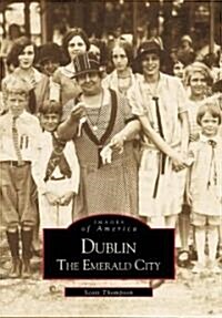 Dublin: The Emerald City (Paperback)