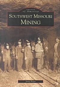 Southwest Missouri Mining (Paperback)