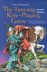 The Fantasy Role-Playing Game: A New Performing Art (Paperback)