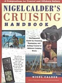 Nigel Calders Cruising Handbook: A Compendium for Coastal and Offshore Sailors (Hardcover)