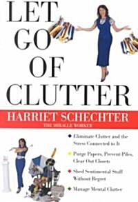 Let Go of Clutter (Paperback)
