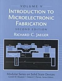 [중고] Introduction to Microelectronic Fabrication: Volume 5 of Modular Series on Solid State Devices (Paperback, 2, Revised)