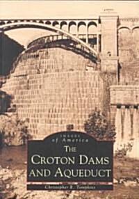 Croton Dams & Aqueduct (Paperback)