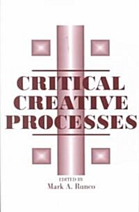 Critical Creative Processes (Paperback)