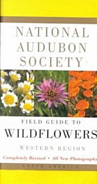 National Audubon Society Field Guide to North American Wildflowers--W: Western Region - Revised Edition (Hardcover, 2, Revised)
