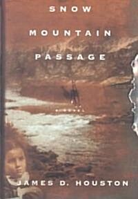 Snow Mountain Passage (Hardcover, Deckle Edge)